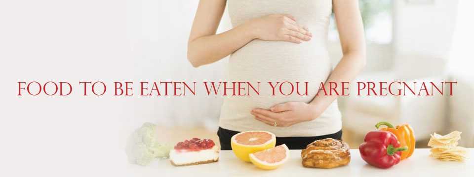 food-to-be-eaten-when-you-are-pregnant