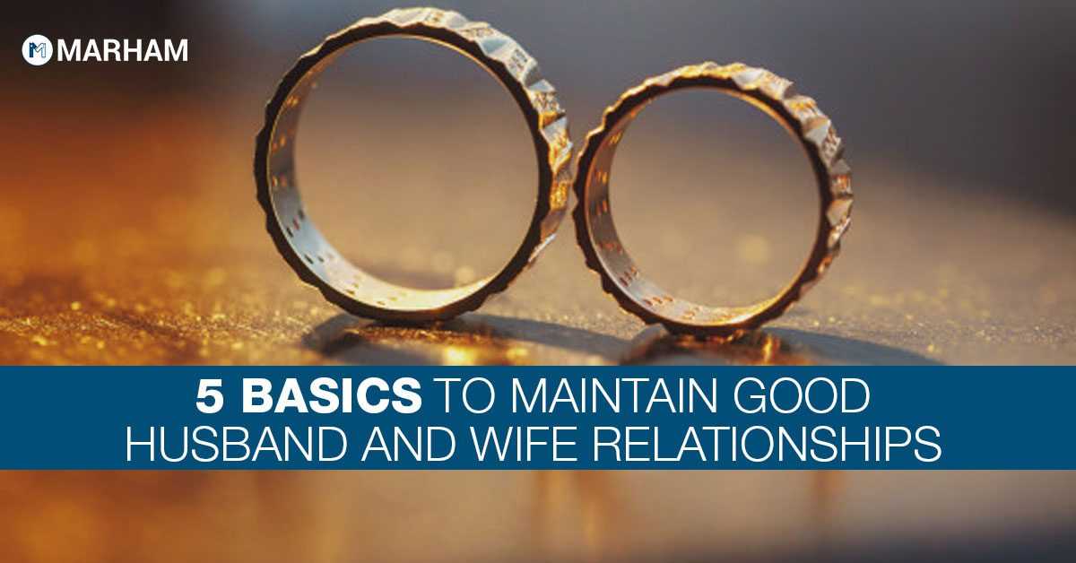 5 Tips to Maintain a Healthy Husband and Wife Relationship | Marham