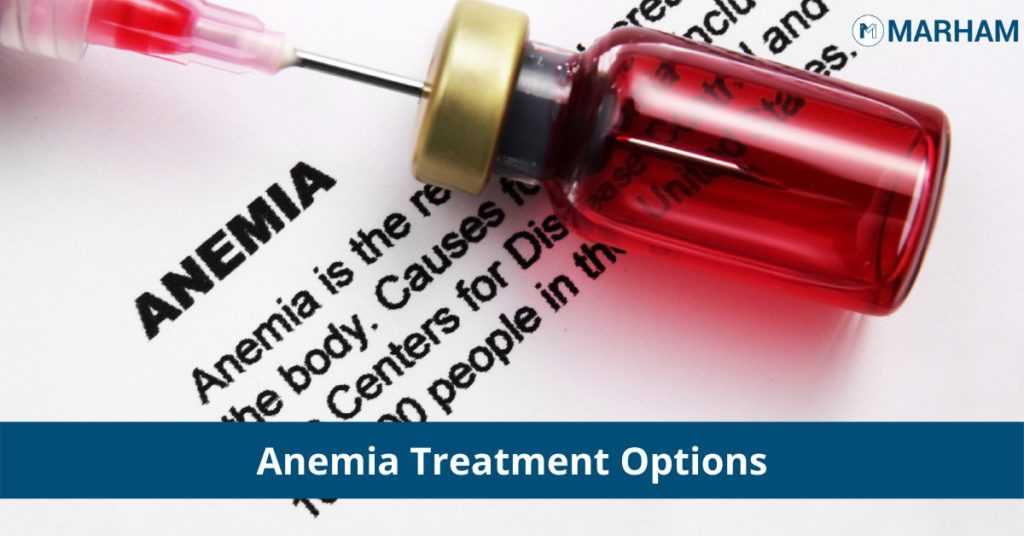 Options For Anemia Treatment You Should Know Marham