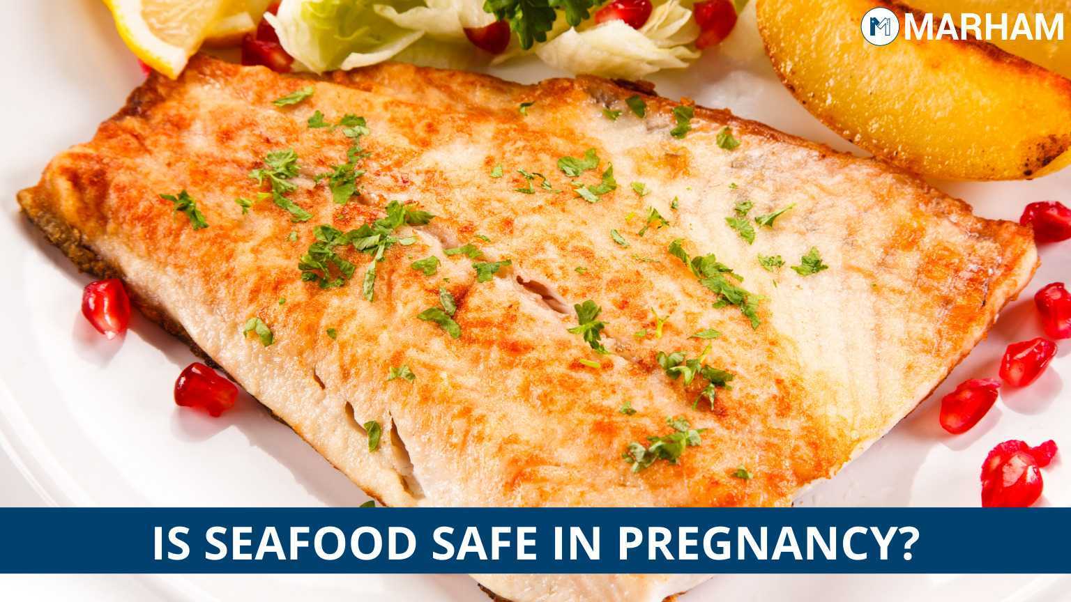 can-you-eat-seafood-in-pregnancy-marham