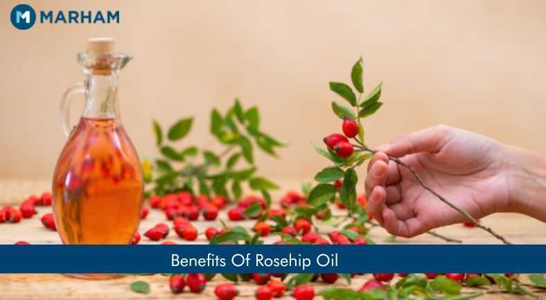 Benefits Of Rosehip Oil : What Is Rosehip Oil Good For? | Marham